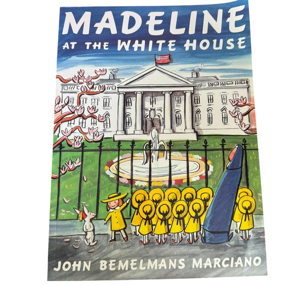 Madeline at the White House John Bemelmans Marciano Puffin Books 9781101997802